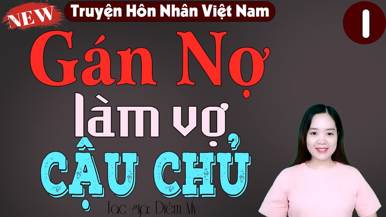 Không thể chấp nhận được người mẹ đem con mình gán nợ cho người lạ, làm vợ bé