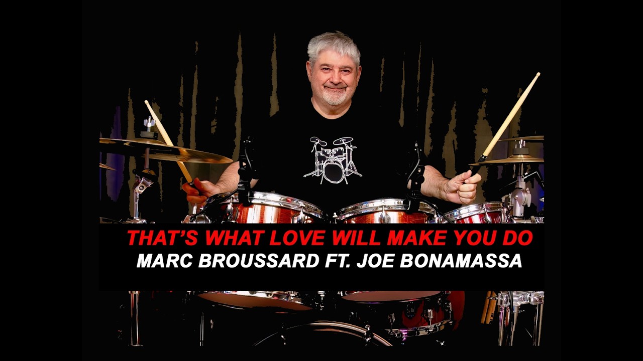 MARC BROUSSARD & JOE BONAMASSA - THAT'S WHAT LOVE WILL MAKE YOU DO - 2023 SOUL - DRUM COVER