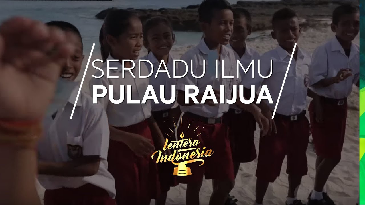 Serdadu Ilmu Pulau Raijua - Lentera Indonesia