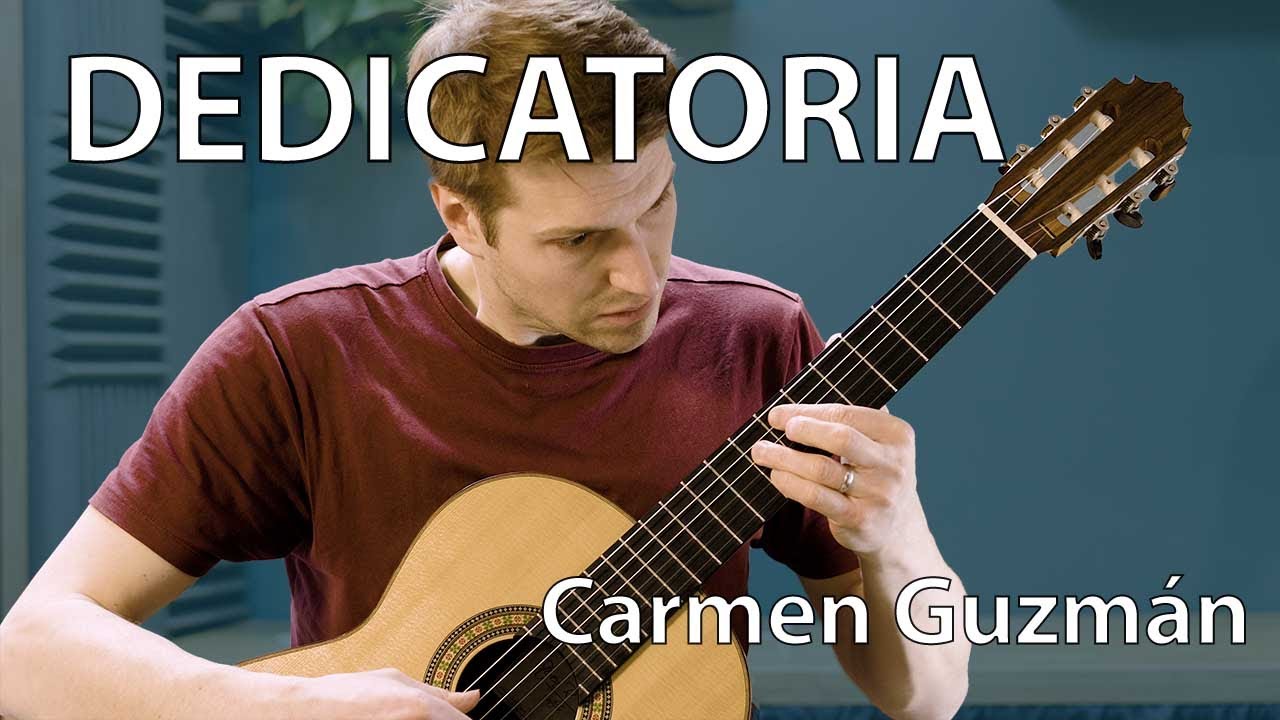 Dedicatoria by Carmen Guzmán - Trinity College London Guitar Grade 5