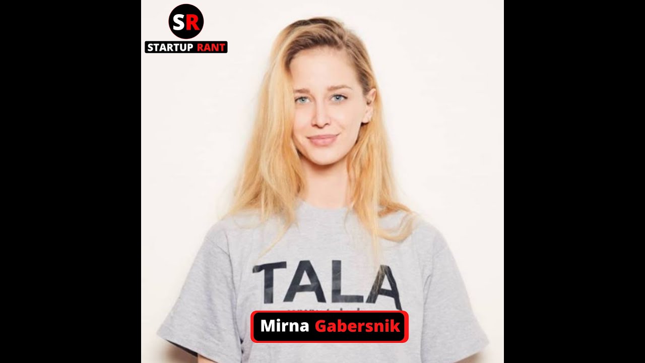 StartUp Rant Episode 0027 Mirna Gabersnik