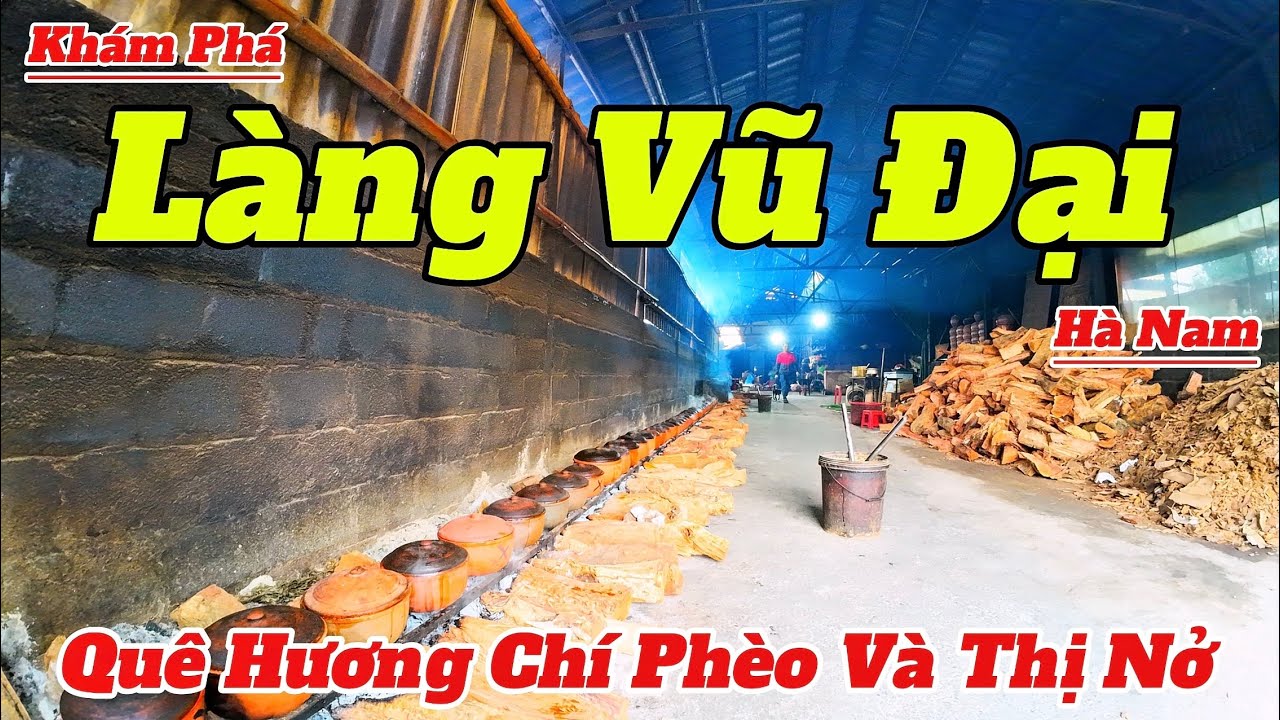 Khám Phá LÀNG VŨ ĐẠI Quê Hương Chí Phèo Và Thị Nở Là Có Thật