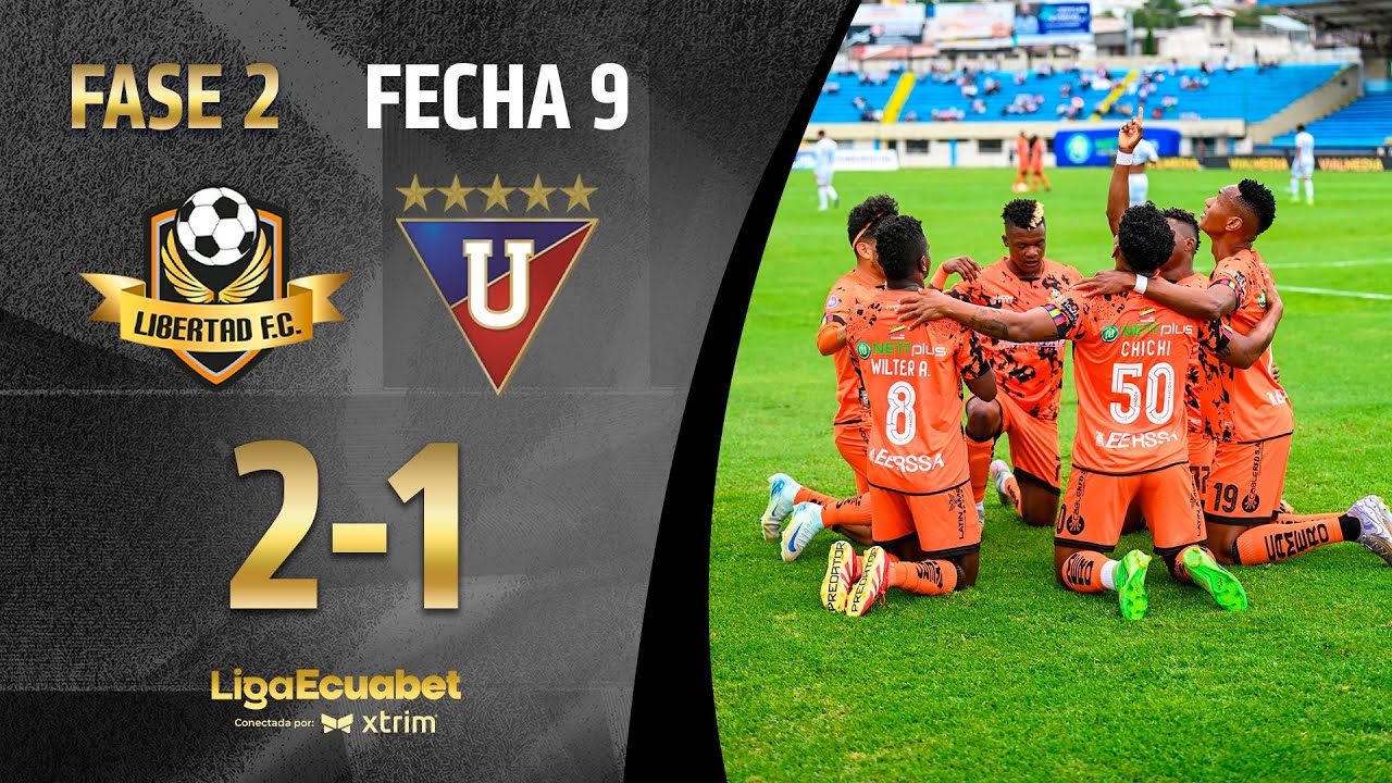 RESUMEN COMPLETO: LIBERTAD 2-1 LIGA DE QUITO l LIGA ECUABET SERIE A FASE 2 - FECHA 9