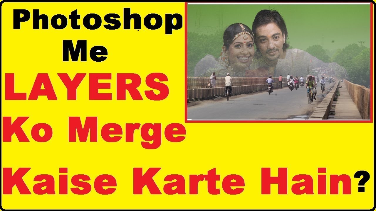 How To Merge 2 Layers In Photoshop In Hindi