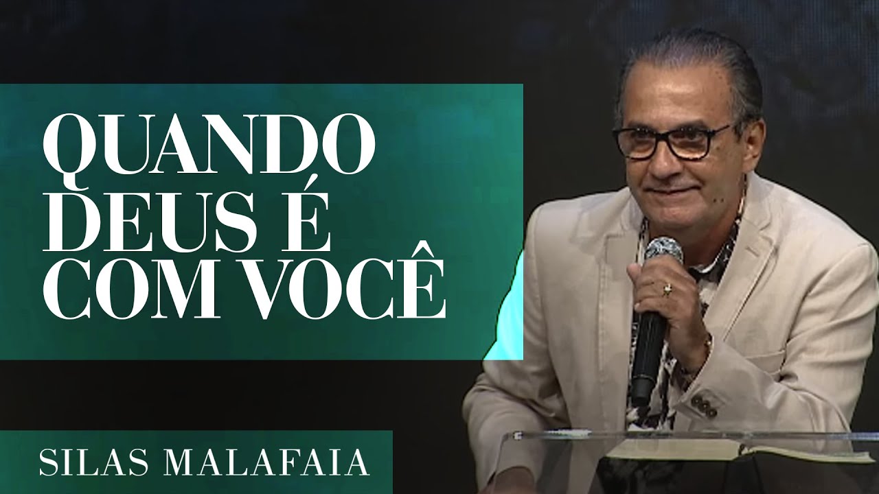 Pastor Silas Malafaia – Quando Deus é com você