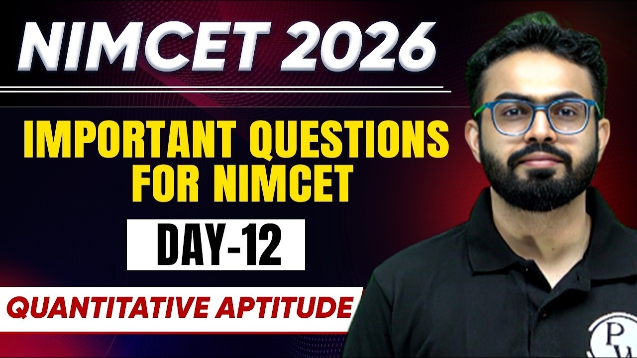 IMPORTANT QUESTIONS For NIMCET 2026 | Quantitative Aptitude | Day 12 | By Parth Sir