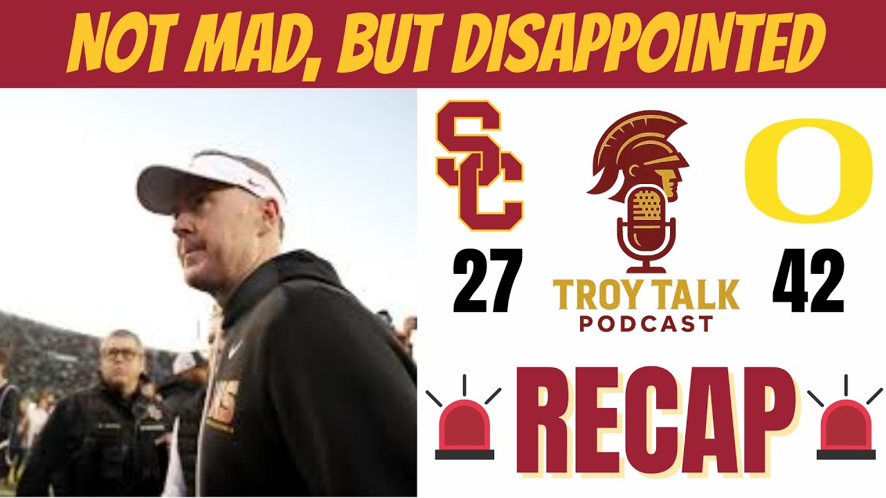 USC vs. Oregon Football Recap | Not Mad, But Disappointed