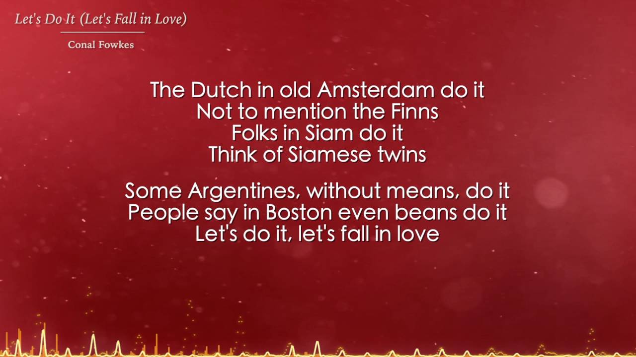 Let's Do It (Let's Fall in Love) - Conal Fowkes (Lyrics)