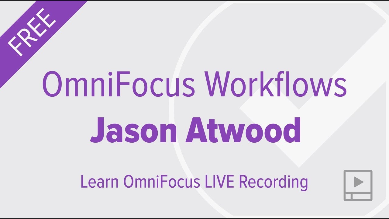OmniFocus Workflows with Jason Atwood