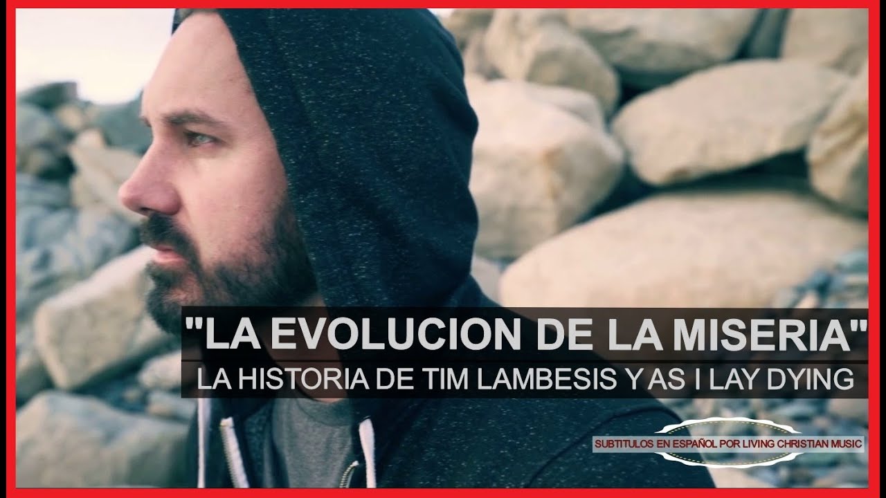 La Historia de Tim Lambesis y As I Lay Dying (Misery Evolving) Activa Sub. Español