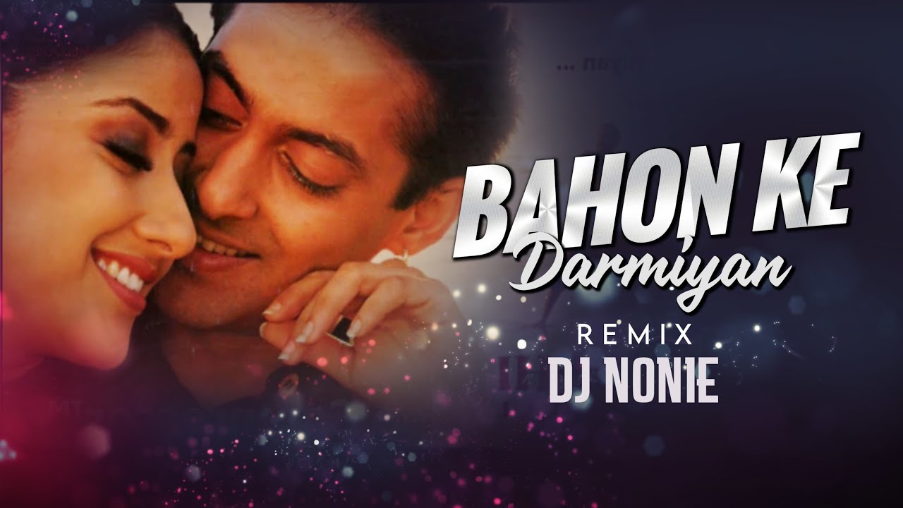 Bahon Ke Darmiyan | Khamoshi | Progressive Mix | Dj Nonie | Hariharan | Alka Yagnik | ReUploaded