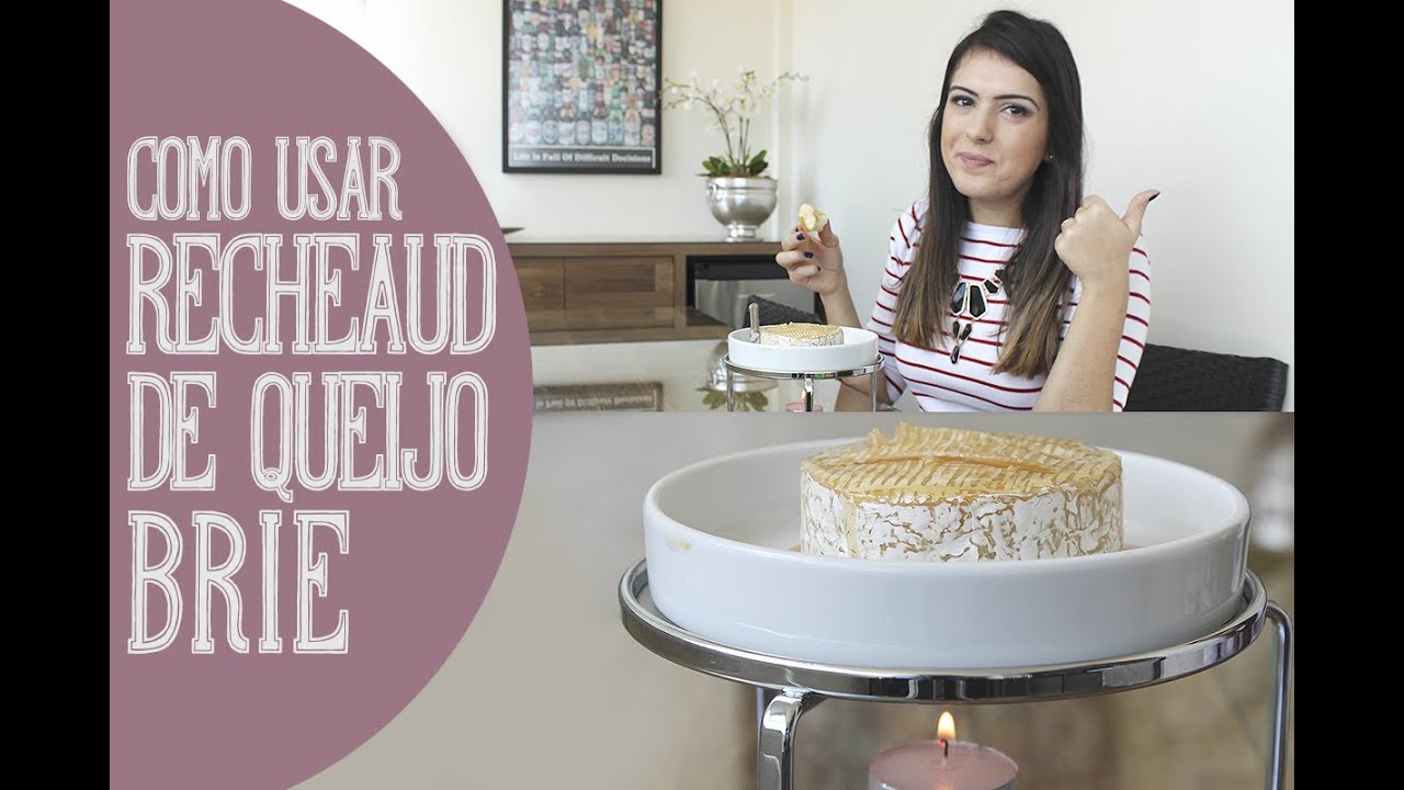COMO USAR: Rechaud de Queijo Brie + Receita de Aperitivo