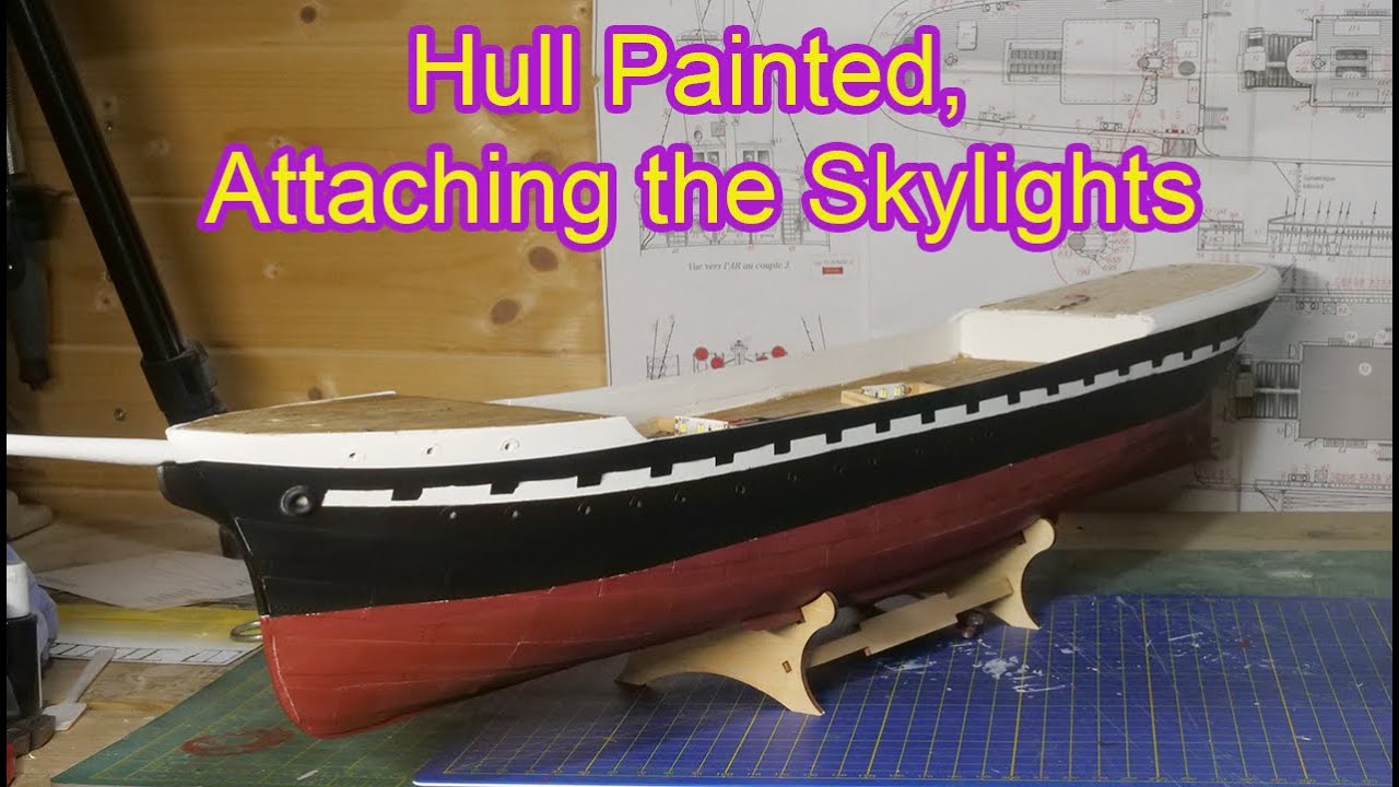 Belem Tall Ship kit by Artesania Latina,  Build Diary part 24,  hull Painted, attaching Skylights