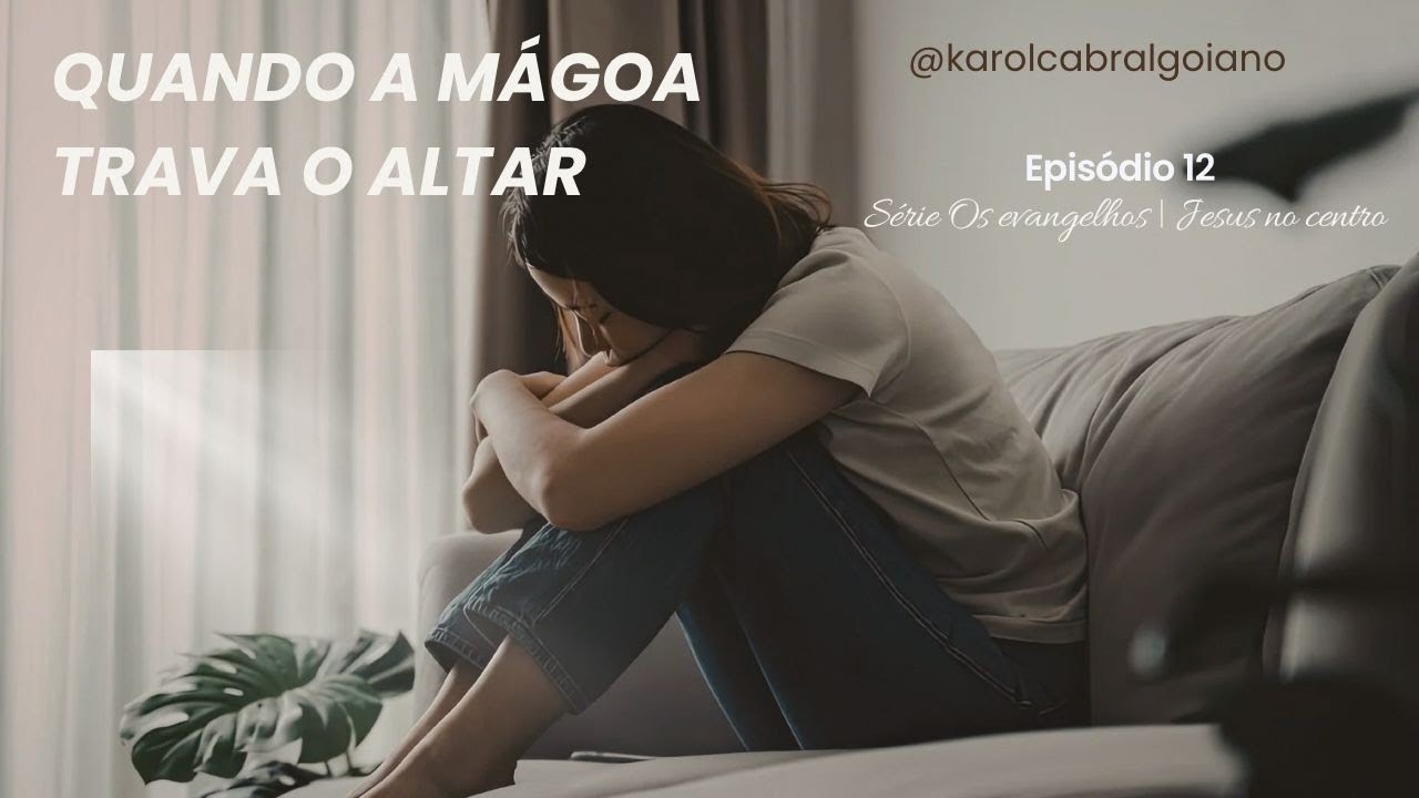 Quando a Mágoa Trava o Altar | Mateus 5:21–26