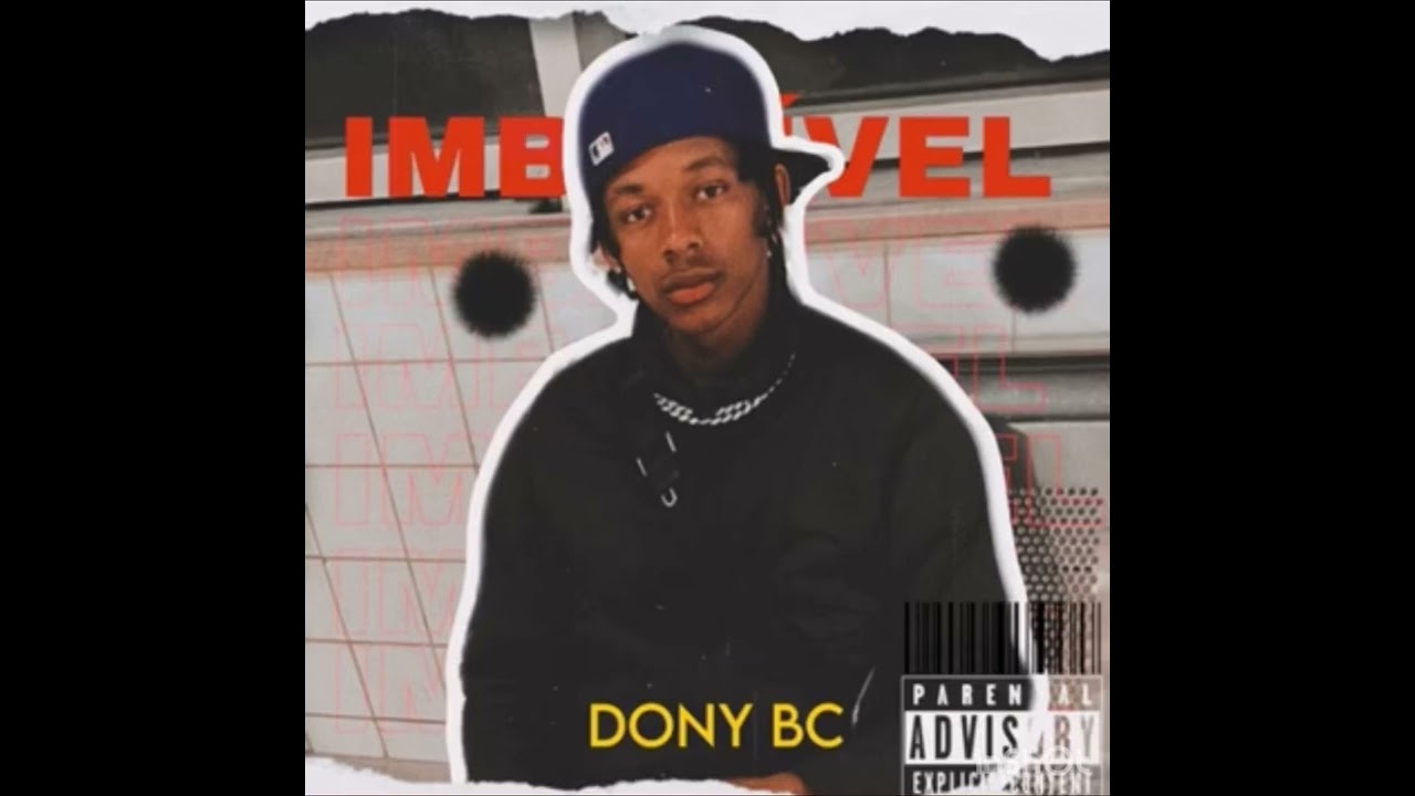Dony BC Antes tarde⏰(album imbatível)