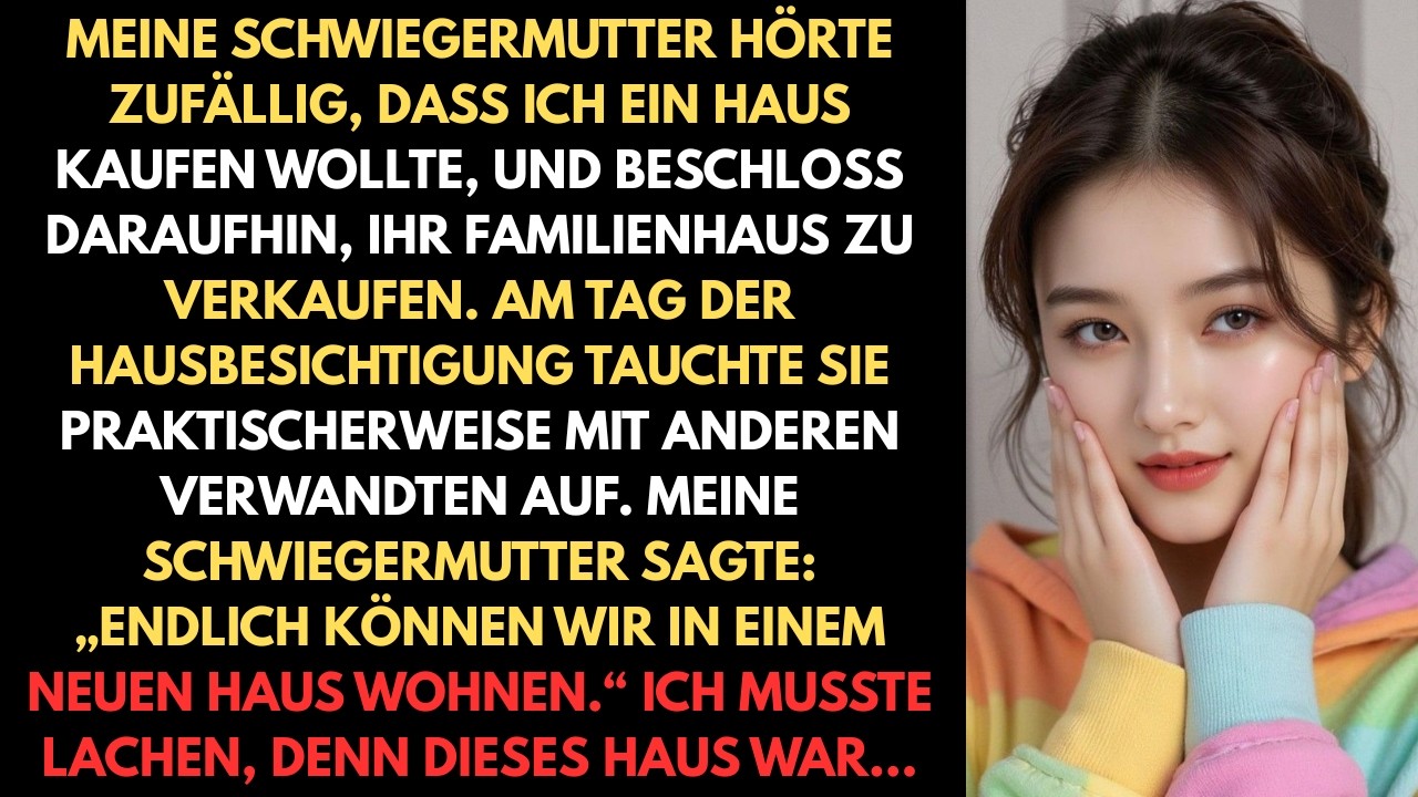 Meine Schwiegermutter hörte zufällig, dass ich ein Haus kaufen wollte, und beschloss daraufhin, ihr