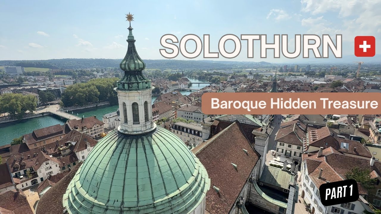Solothurn, Switzerland`s Baroque Hidden Treasure