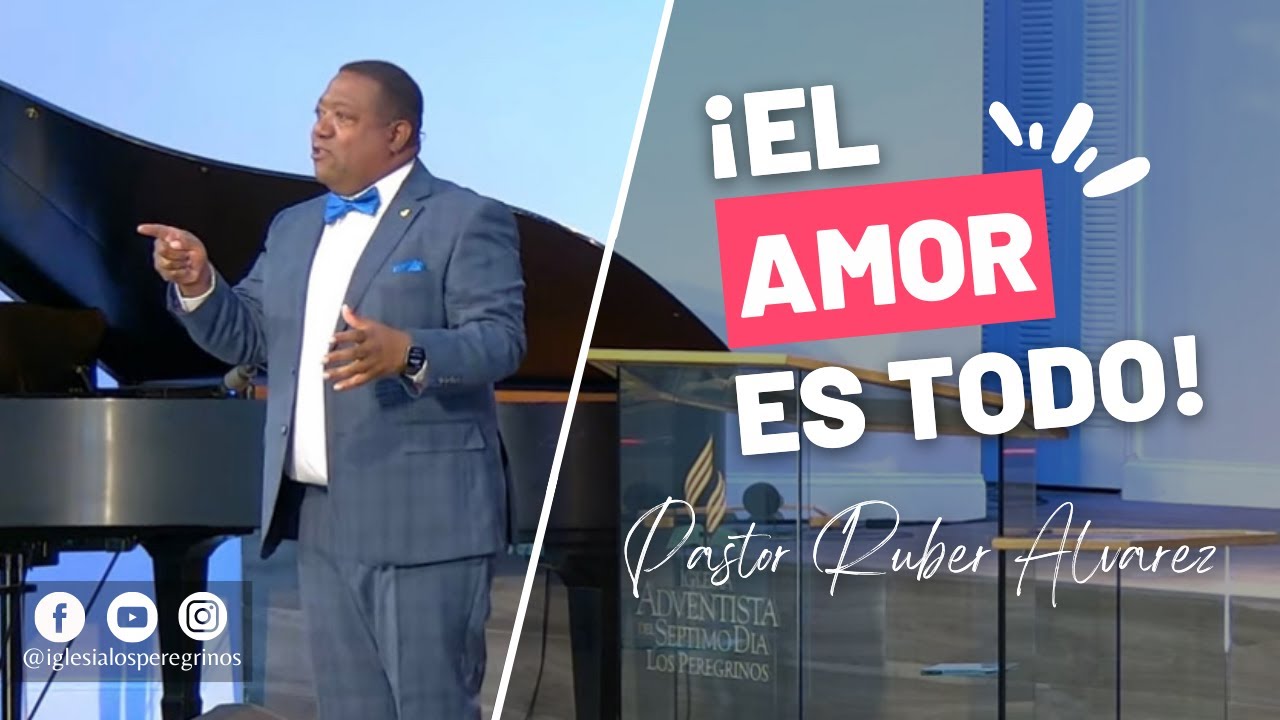 El Amor Es Todo - Sabado 4 de Febrero de 2023 - Pr. Ruber Alvarez