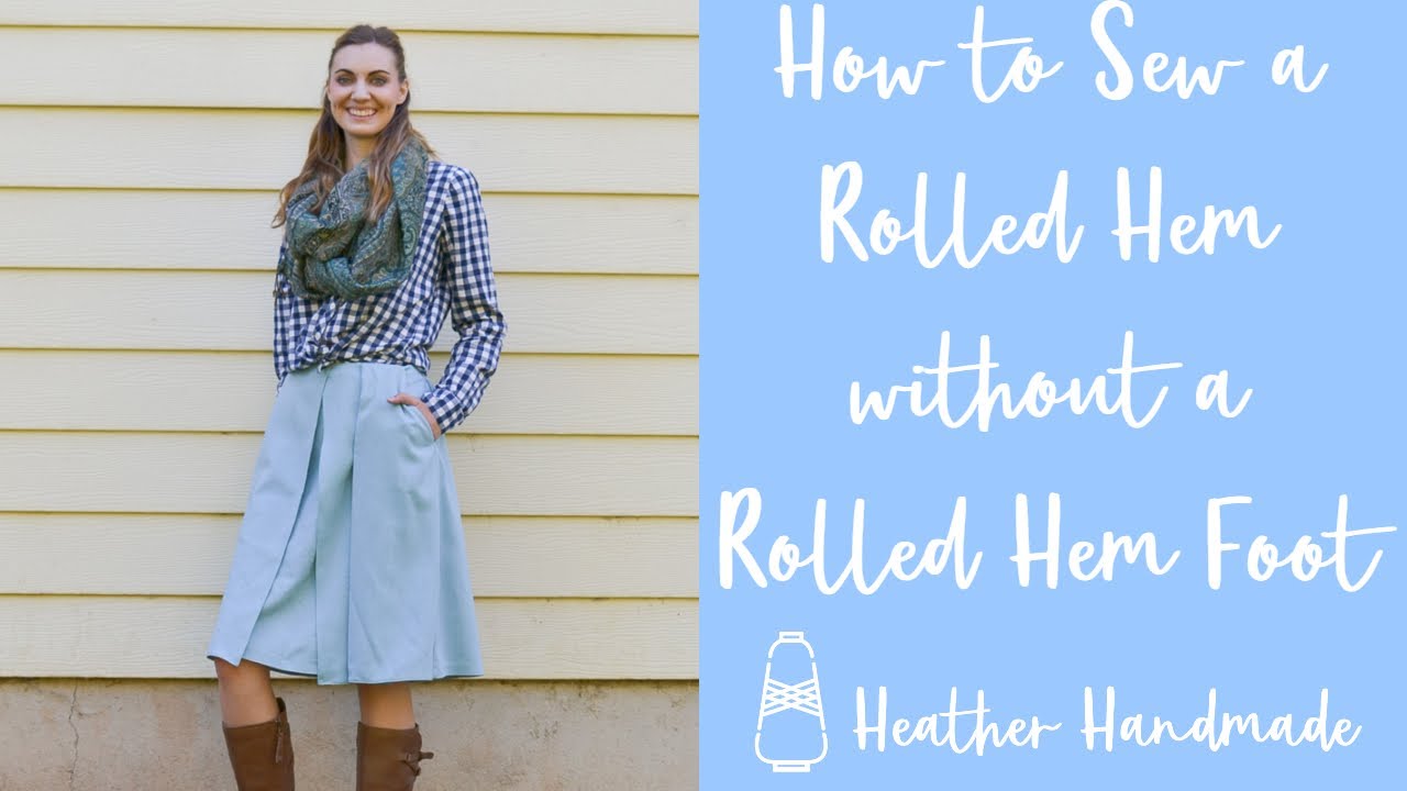 How to Sew a Rolled Hem without a Rolled Hem Foot