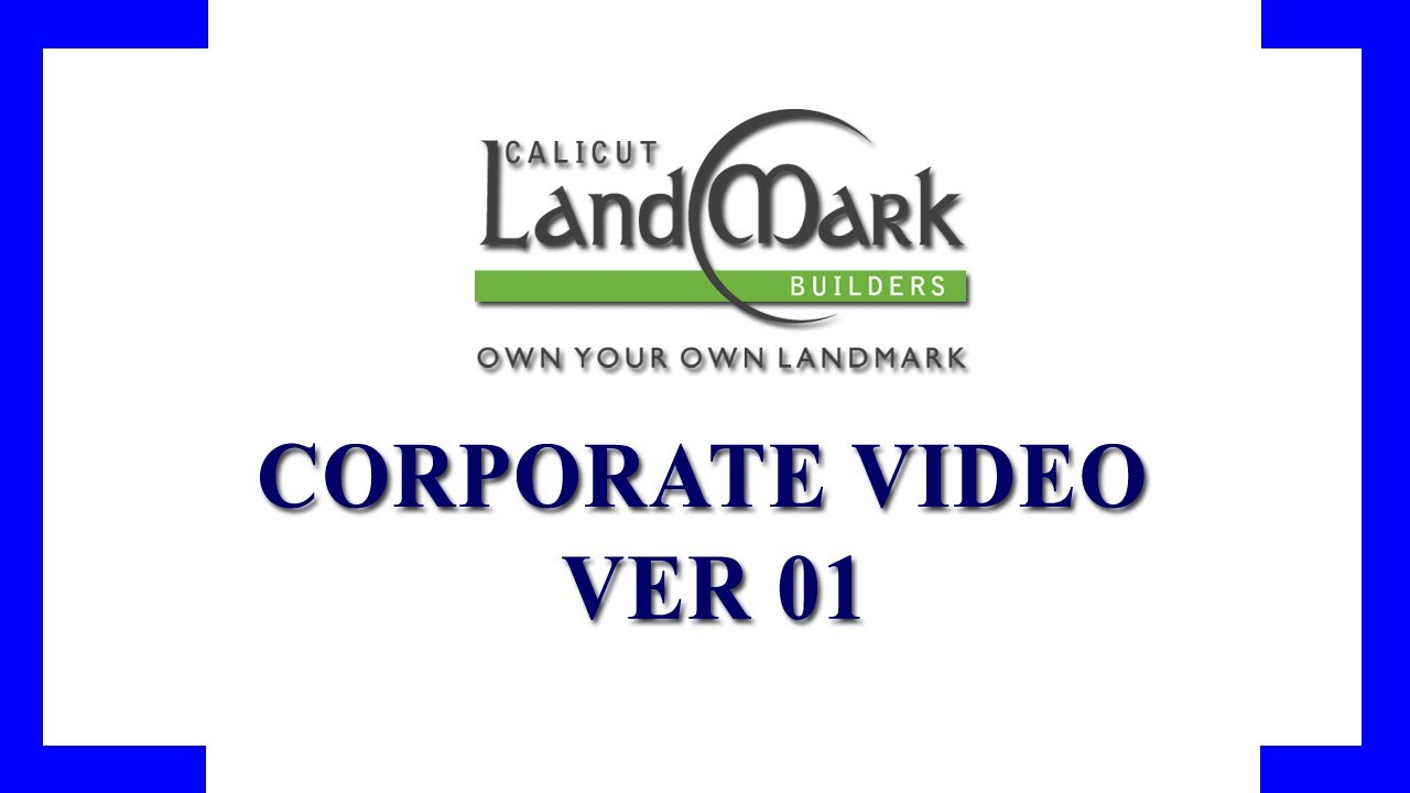 Calicut Landmark Builders Corporate Video Ver 01
