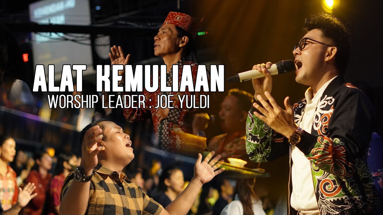 ALAT KEMULIAAN - JOE YULDI - YHS CHURCH PALANGKARAYA