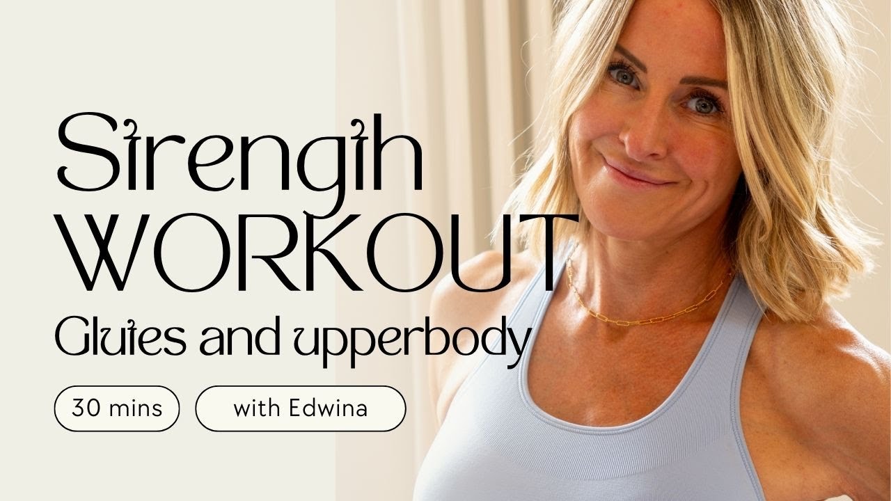30 minute glutes & upper body session