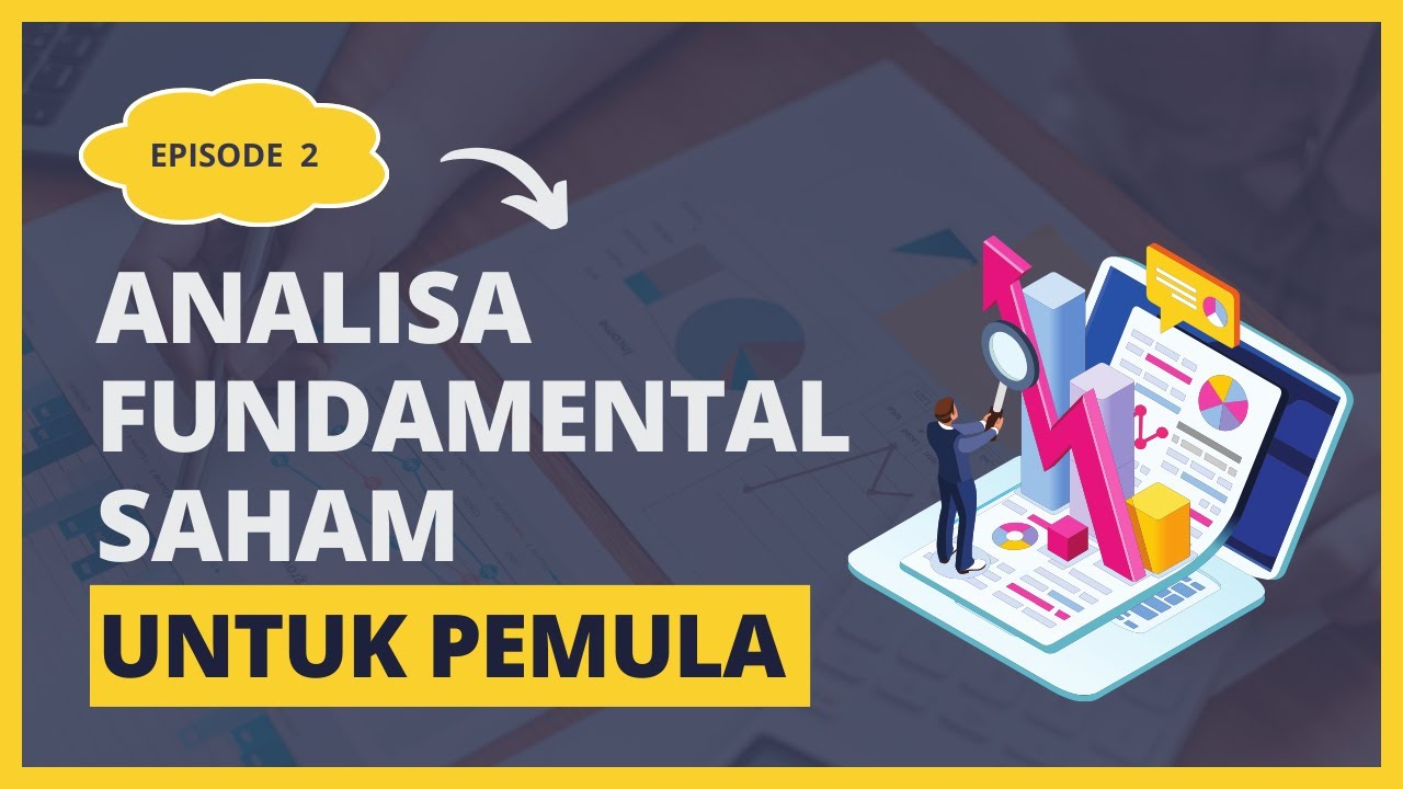 Analisa Fundamental Saham Khusus Untuk Pemula