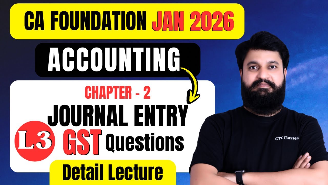 L 3 I CA Foundation Accounts Journal Entries GST questions I Journal entry GST CA Foundation Jan 26