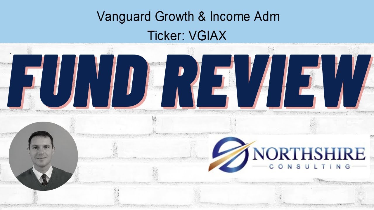 Vanguard Growth & Income Adm   VGIAX