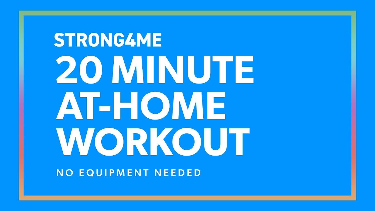 Strong4Me 20 Minute At-Home Workout