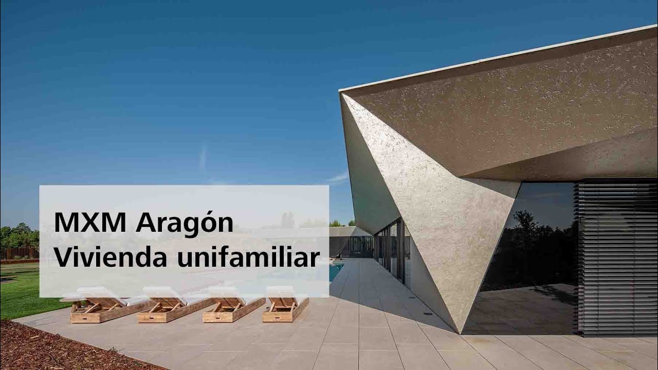 MXM Aragón | Vivienda Unifamiliar