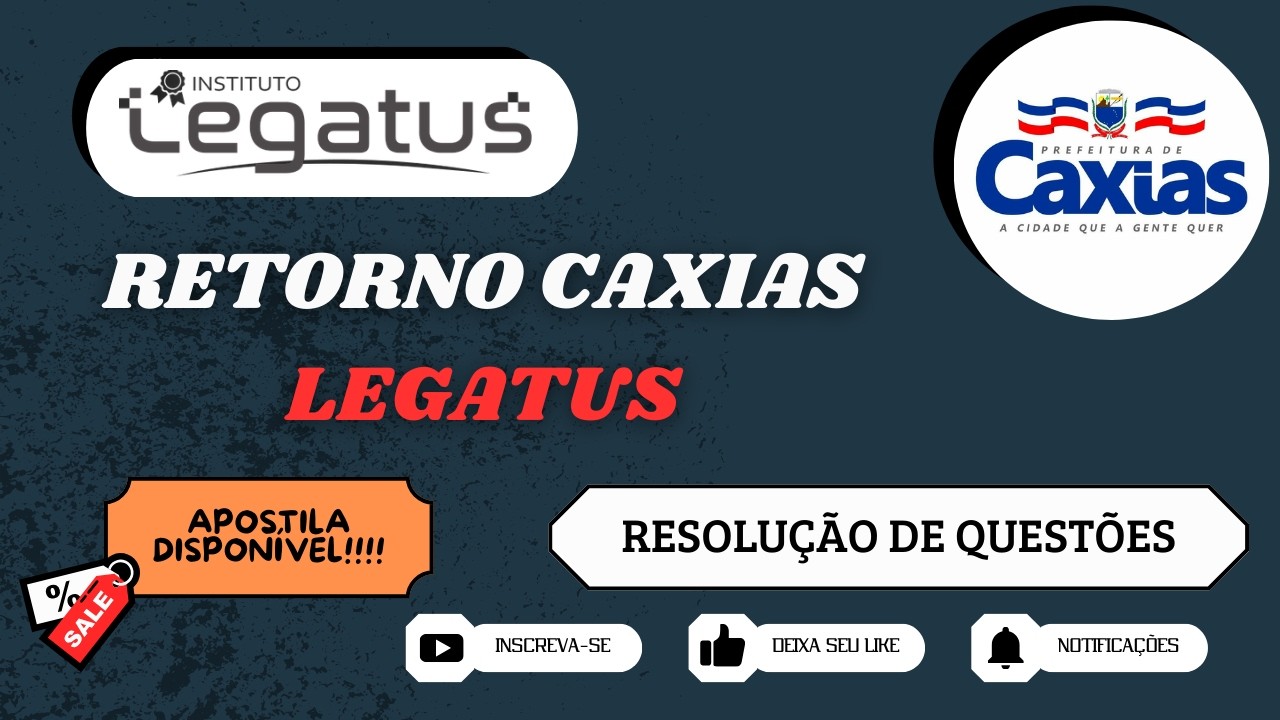 LEGATUS | RETORNO DE CAXIAS - RESOLUÇÃO DE QUESTÃO (02)