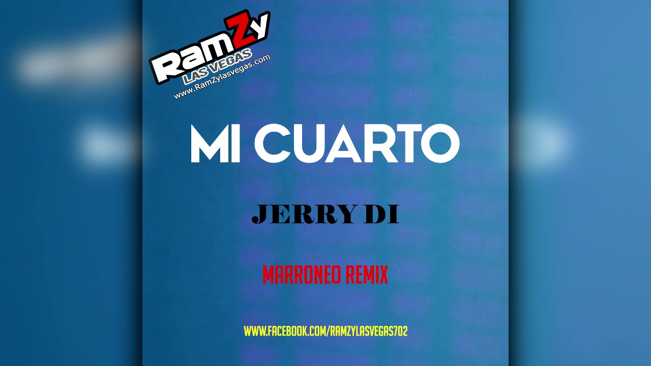 Mi Cuarto-Jerry D-Marroneo Remix