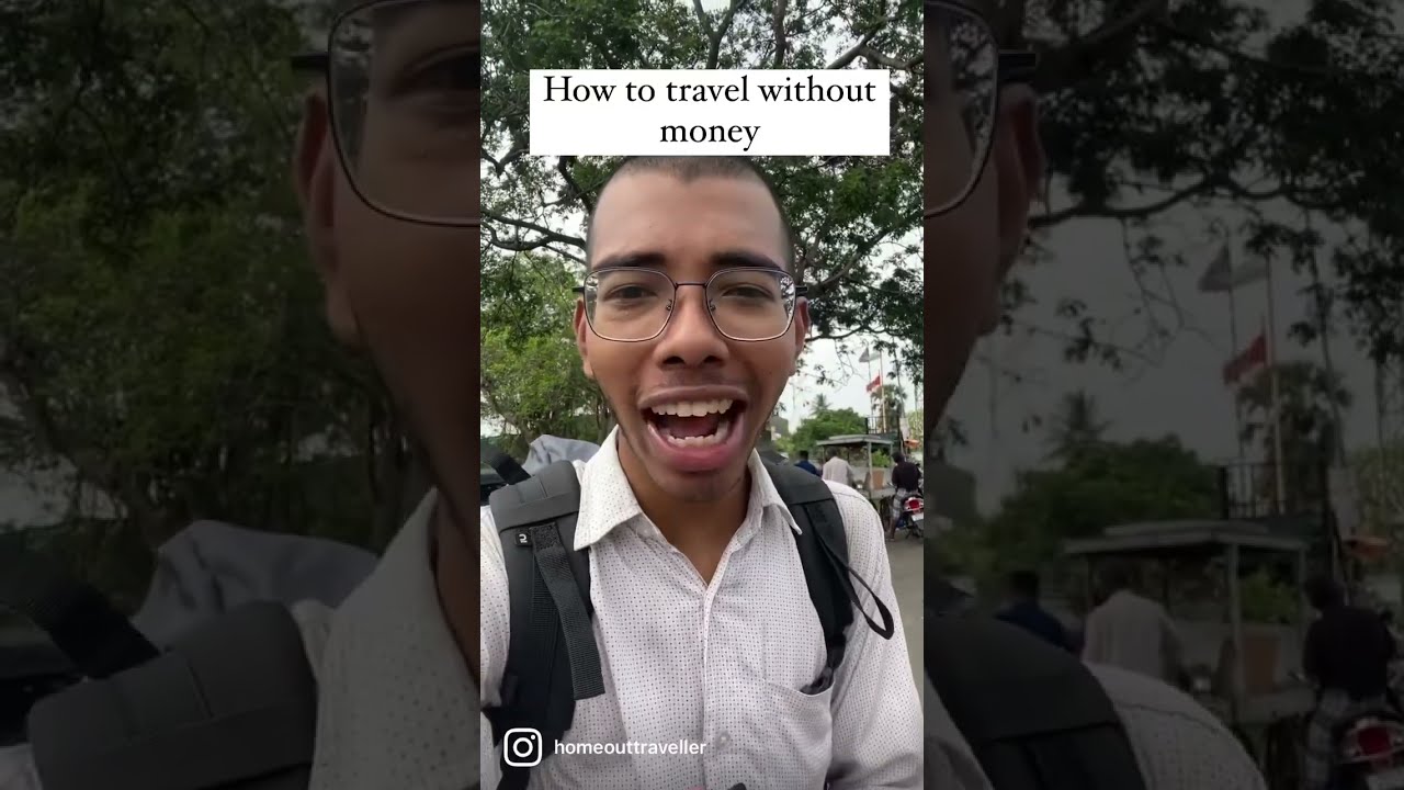 Want to travel without money let me share my experience || Bina paisa kaise ghume Homeout Traveller