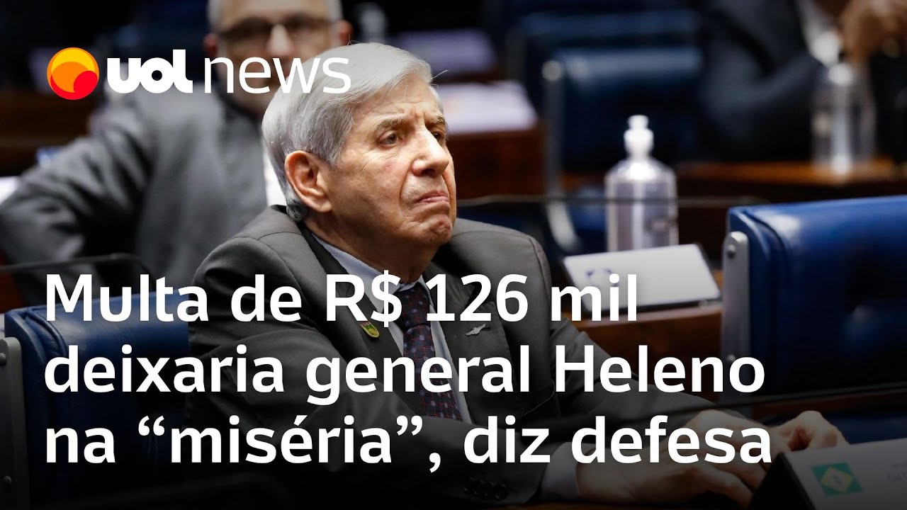 Multa de R$ 126 mil deixaria general Heleno em 'situação de miséria', diz defesa