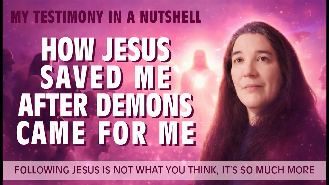 How Jesus saved me after demons came for me (testimony in a nutshell)