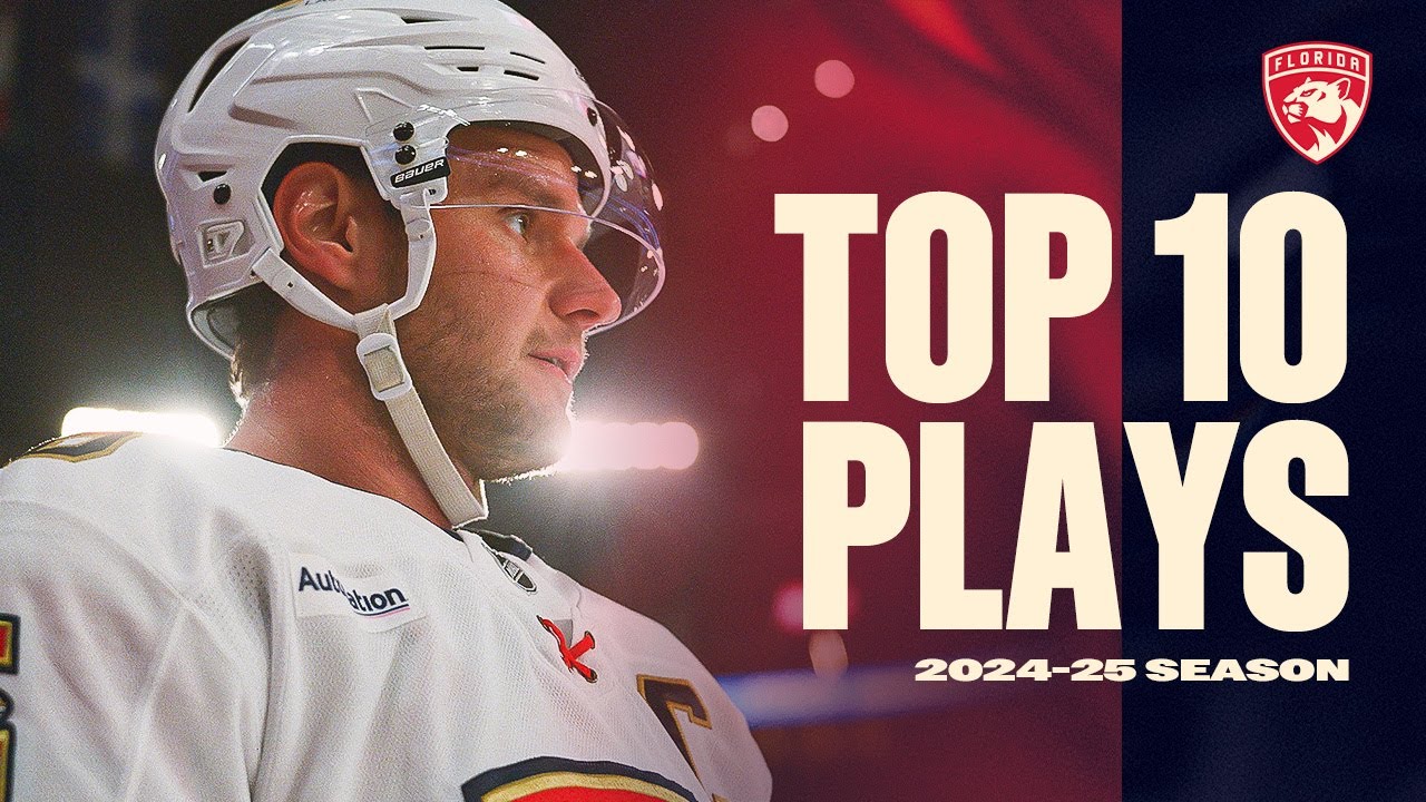 Florida Panthers Top 10 Plays of the 2024-25 Season