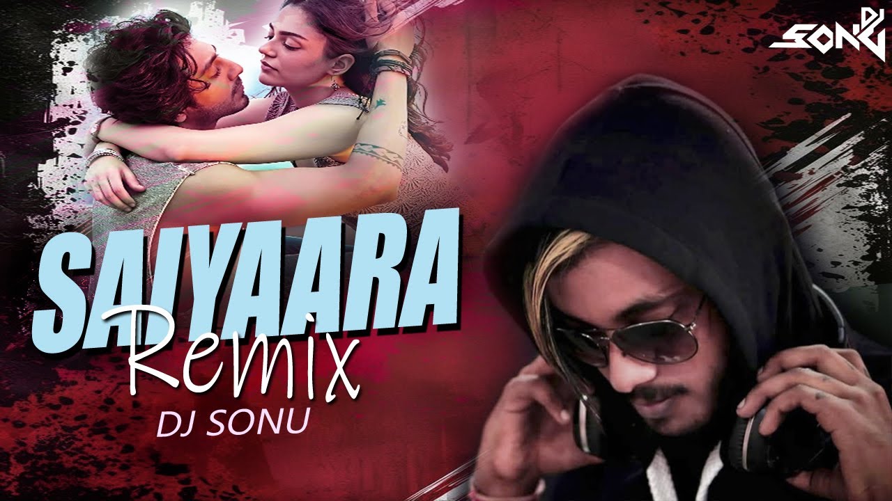 Saiyaara Remix | Dj Sonu | Faheem A | Ahaan Panday, Aneet Padda | Tanishk Bagchi 2025