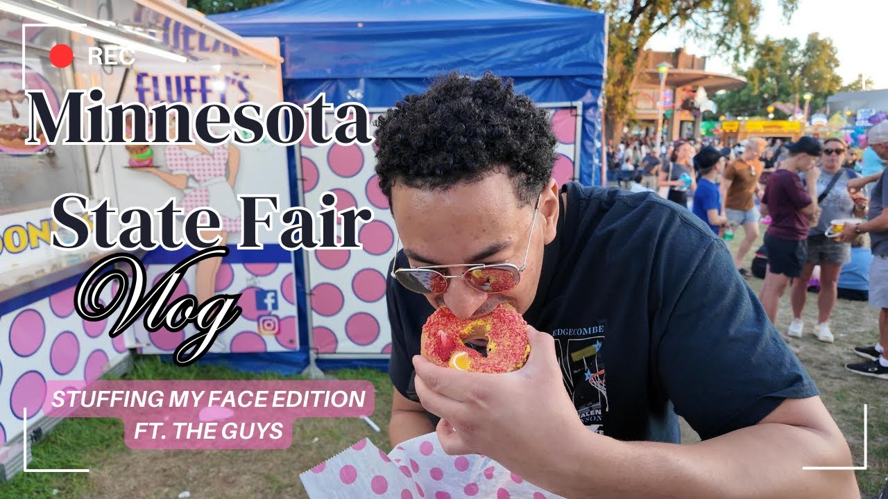 Minnesota State Fair 2024 Vlog | Stuffing My Face Edition Ft. The Guys
