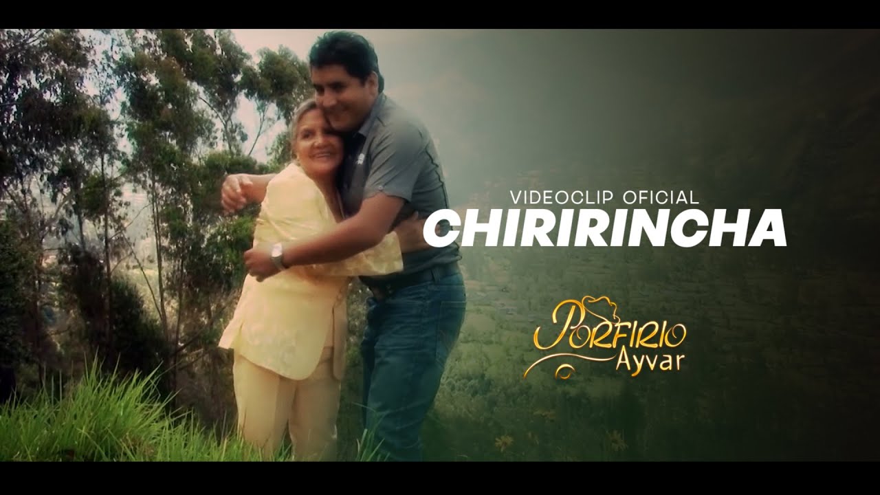 Porfirio Ayvar - Chiririncha (Festejos Andinos)