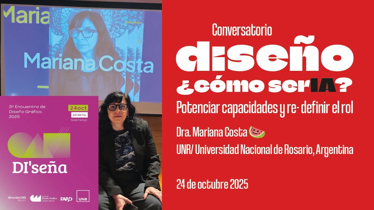 Conversatorio de Mariana Costa🍉 DISEÑO: ¿Cómo serIA? Pensando juntos la Inteligencia Artificial