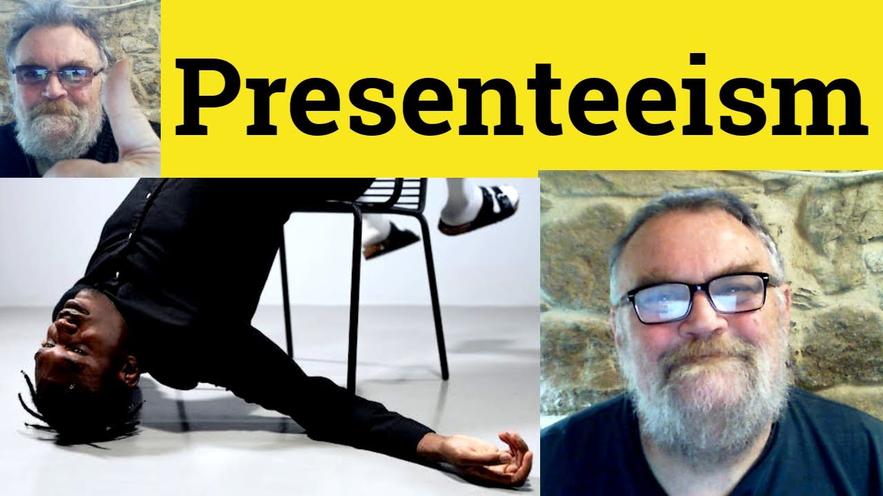 😎 Presenteeism Meaning - Presenteeism Definition Presenteeism Examples Business English Presenteeism