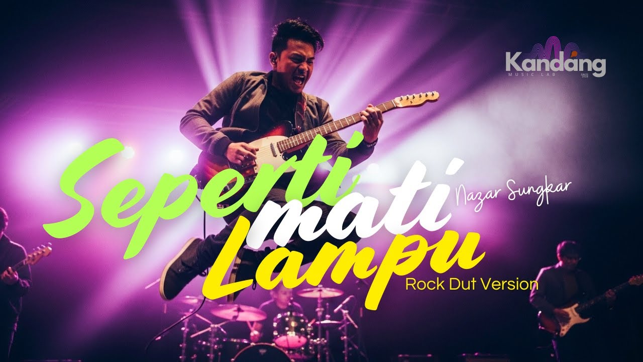 💫 SEPERTI MATI LAMPU – NAZAR– ROCK DUT FUSION COVER VERSION | KANDANG MUSIK LAB|
