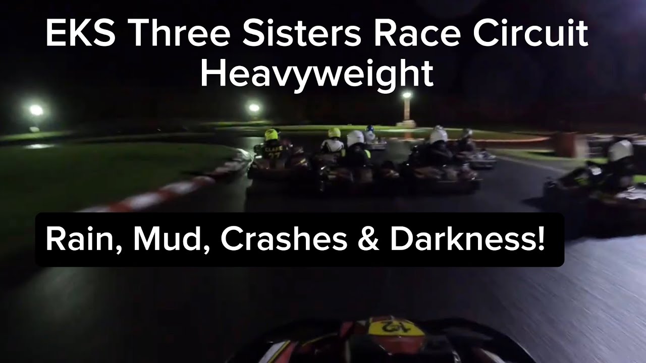 Three Sisters Karting - Tricky Conditions in the Dark! (EKS Heavyweight)