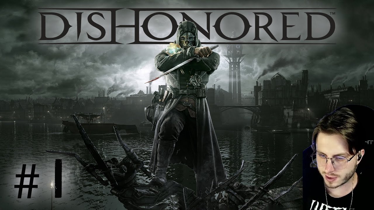 переворот с роковой ошибкой  // Dishonored прохождение #1