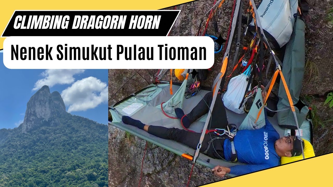 Climbing Gunung Nenek Simukut Dragorn Horn Tioman