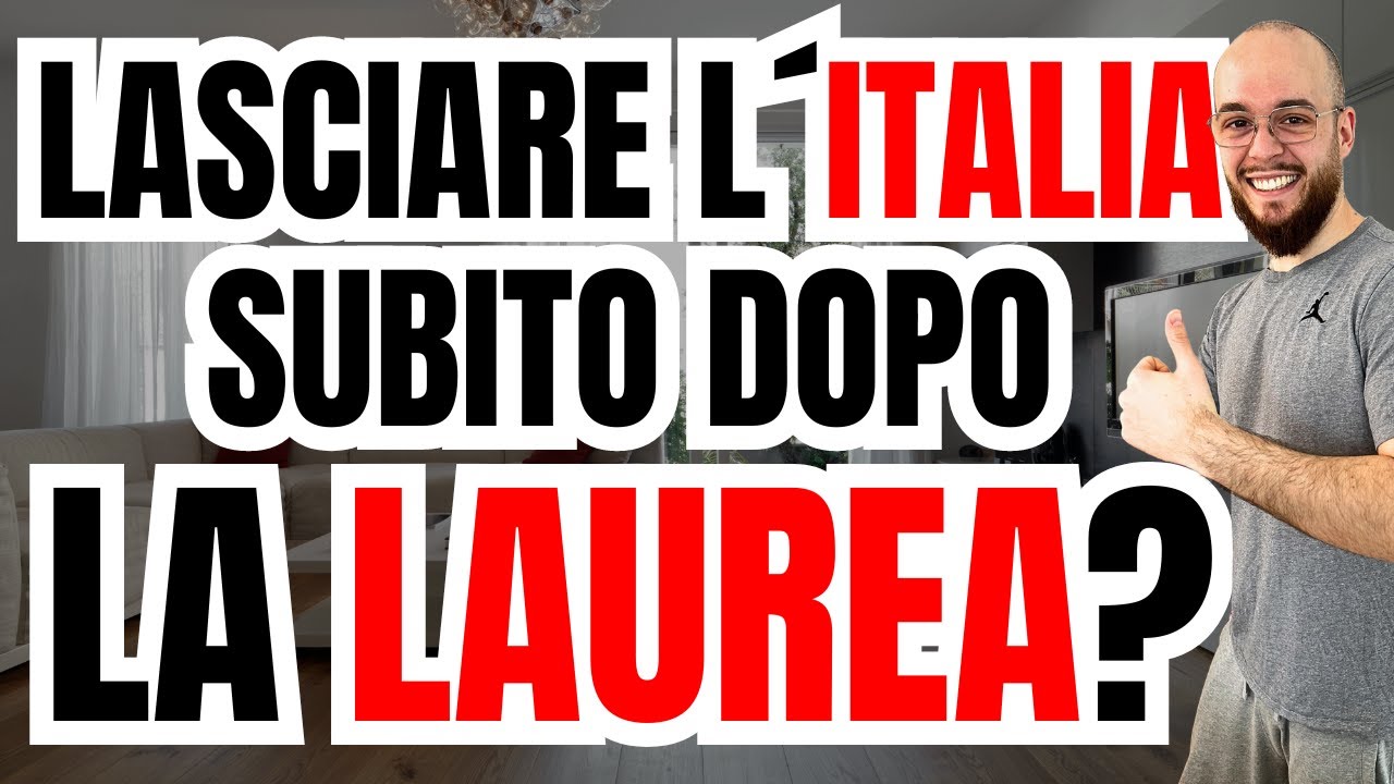 Conviene lasciare l'Italia subito dopo la laurea?