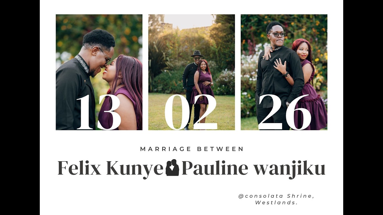 Consolata Shrine Live  13/02/2026  10:00 AM, Wedding between Felix Kunye & Pauline Wanjiku.