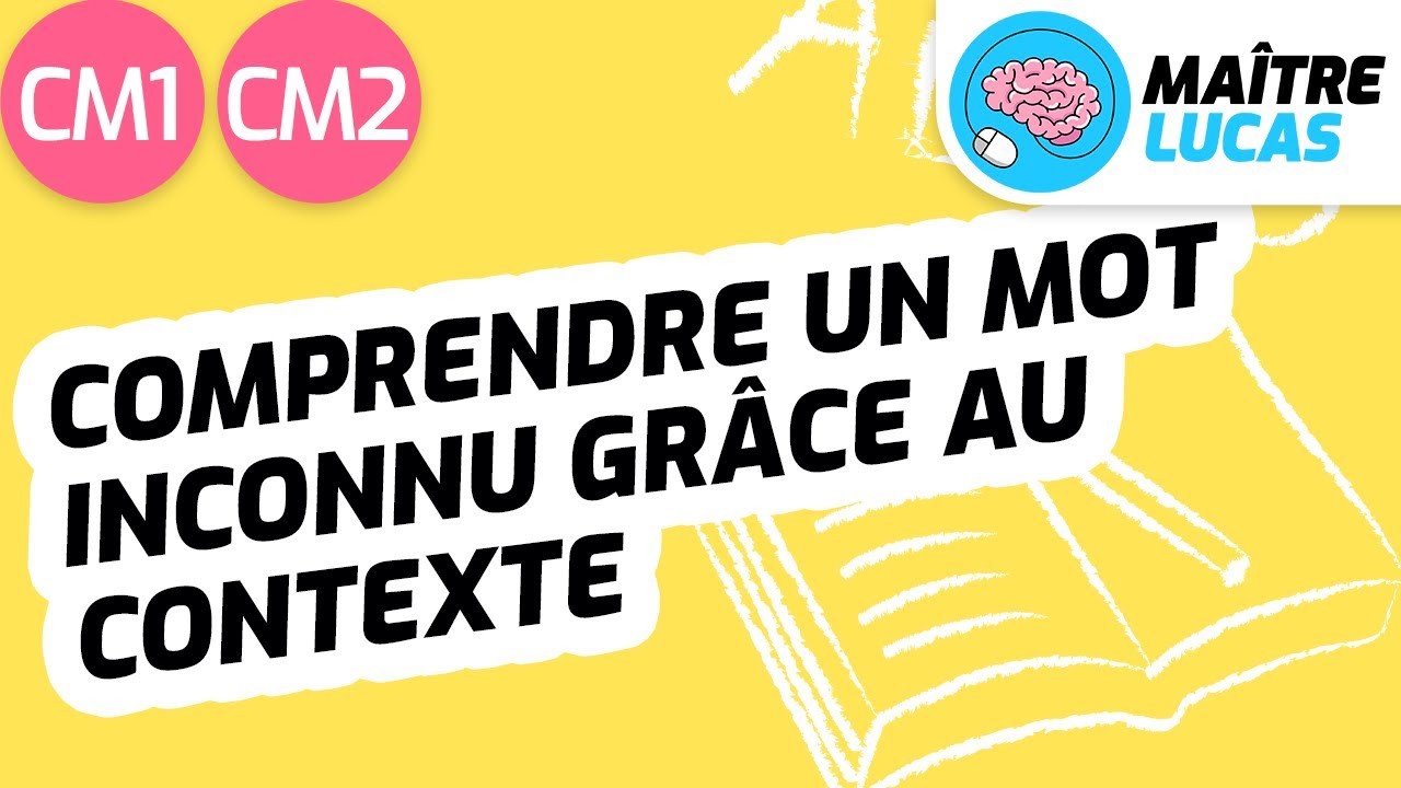Lecture fluide : lire et comprendre un mot grâce au contexte CM1 - CM2 - Cycle 3 - Français