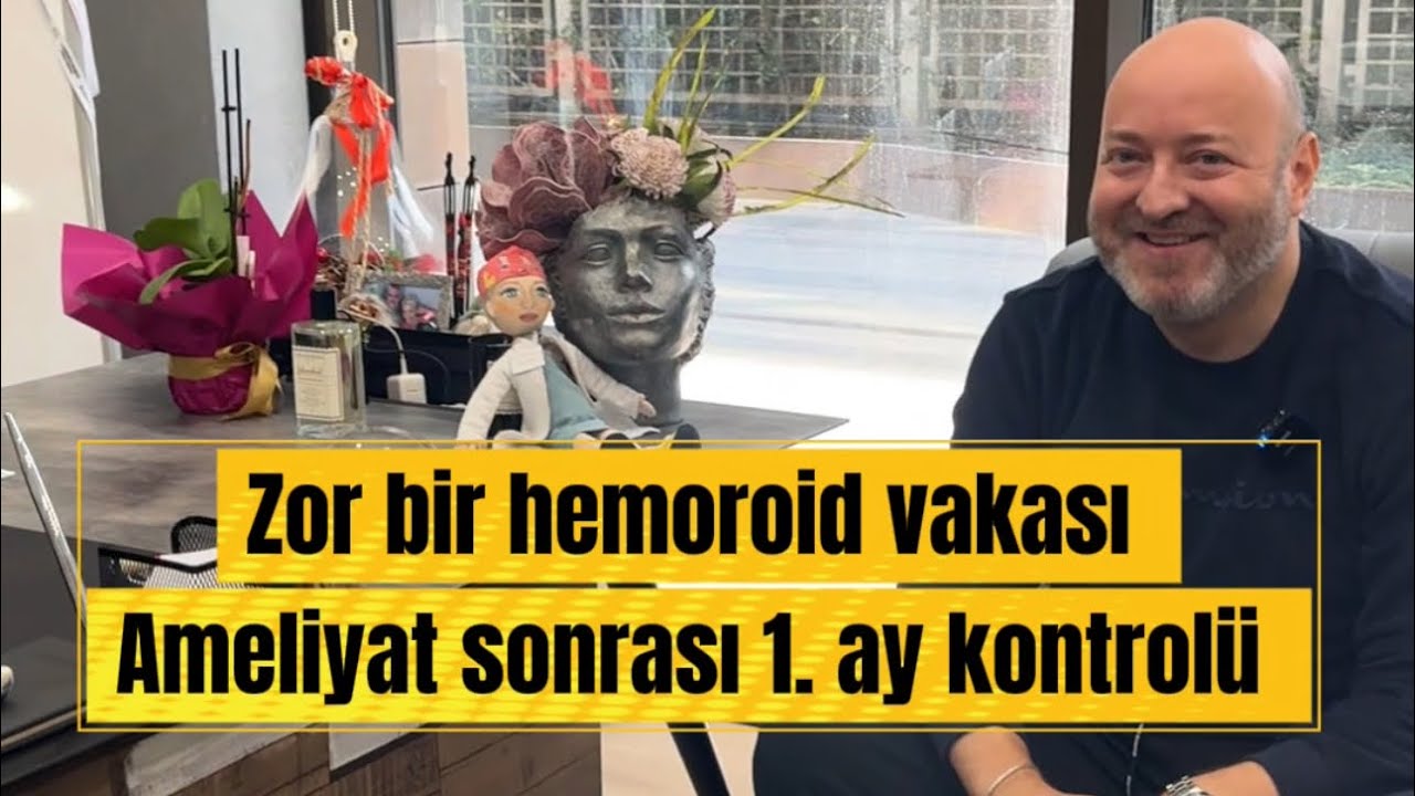 İleri düzey hemoroid, ciddi kansızlık  , lazerle kombine tedavi 